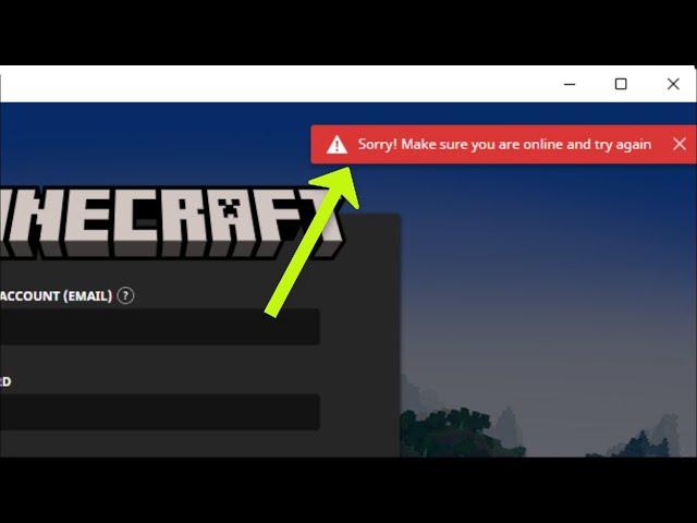 How To Fix Minecraft - Make Sure You Are Online And Try Again - Windows 11 / 10 / 8 / 7