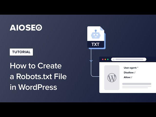 How To Create a Robots.txt File in WordPress