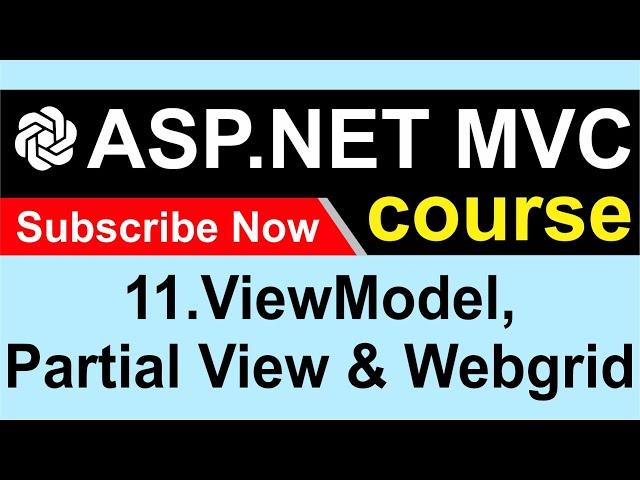 11. Implementing viewmodel, partial view and webgrid