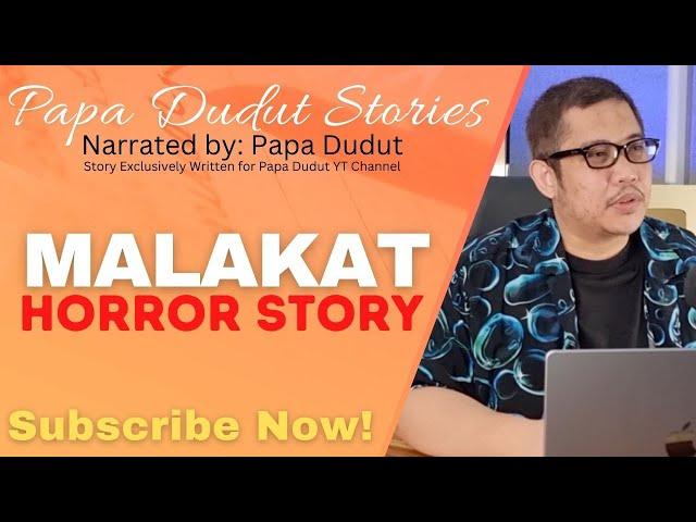 MALAKAT | ABDEL | KA ISTORYA HORROR