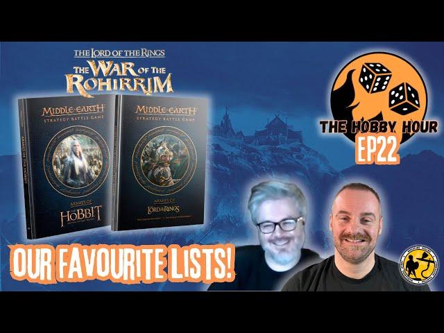 The Hobby Hour E22 | New MESBG Armies | Our Favourite Lists