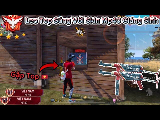 [Free Fire] Leo Từ Top 100 Lên Top 50 Sever VN Bằng “Mp40 Giáng Sinh” Đối Đầu Với Top 2 AK47