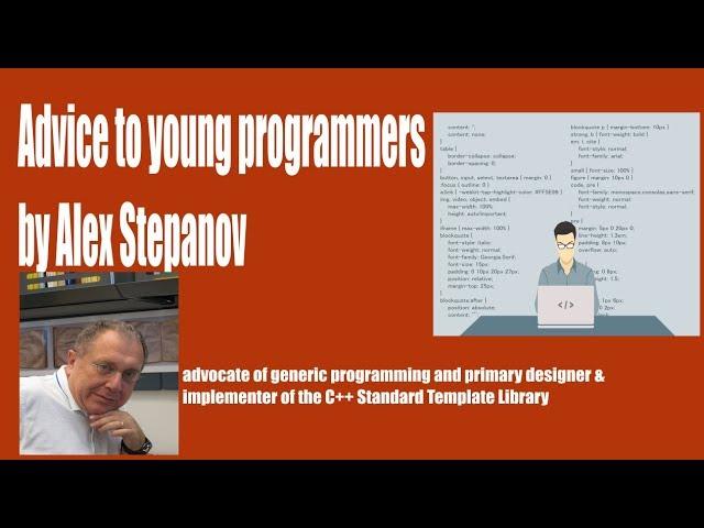 Advice to young computer programmers by Alex Stepanov | The best career advice for everyone