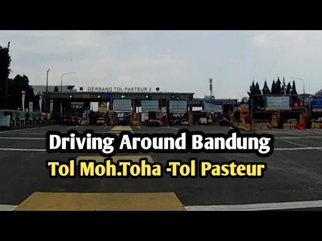 DRIVING AROUND BANDUNG ! TOL MOHAMAD TOHA ~TOL PASTEUR