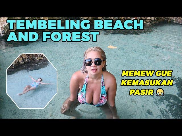 MEMEW GUE KEMASUKAN PASIR | TEMBELING BEACH & FOREST