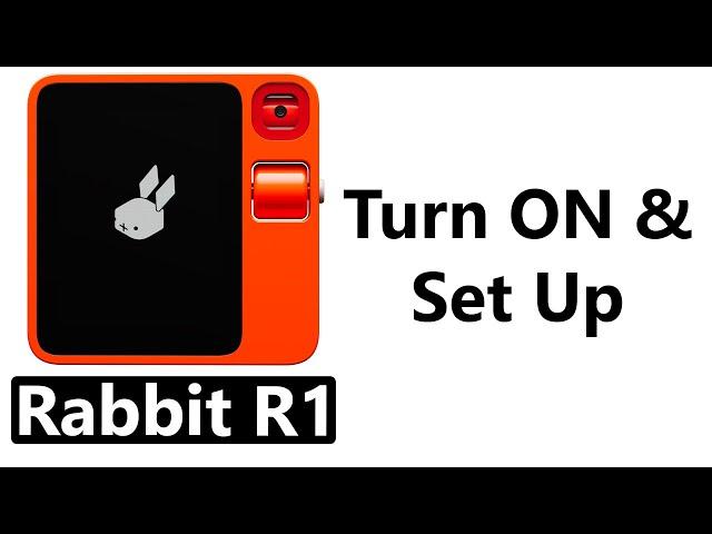 How To Turn ON & Set Up Rabbit R1