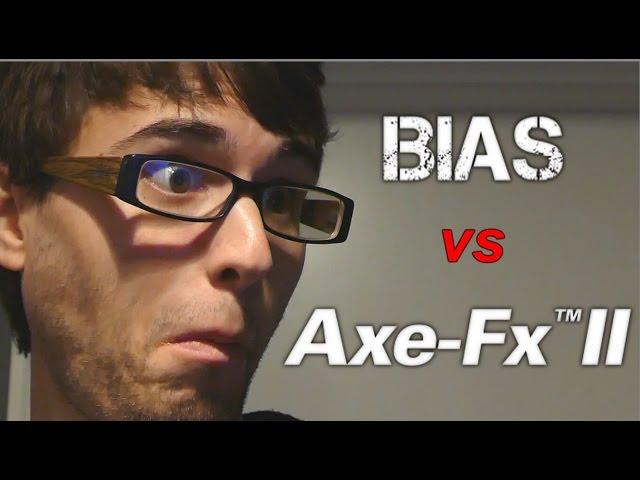 BIAS vs AXE FX 2