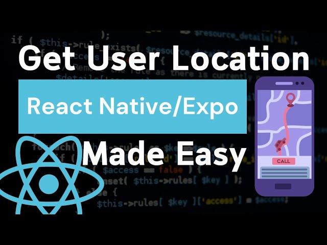 Get User's Current Location, Geocode in Expo and React Native App