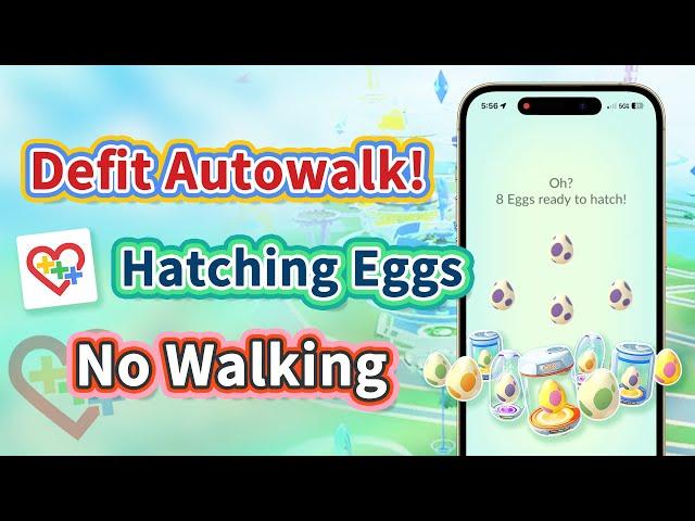 [Defit Autowalk] Hatching Eggs in Pokémon Go without Walking