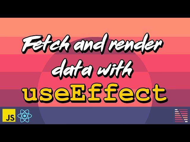 Fetch and render data with the React useEffect hook - Design Patterns