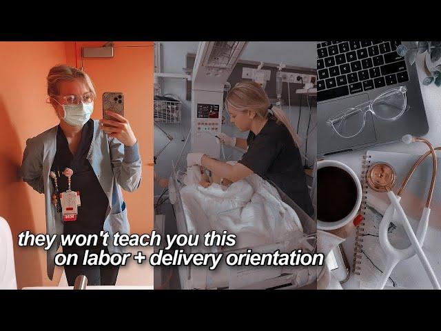 LABOR AND DELIVERY NURSE TIPS | what they won’t teach you on orientation