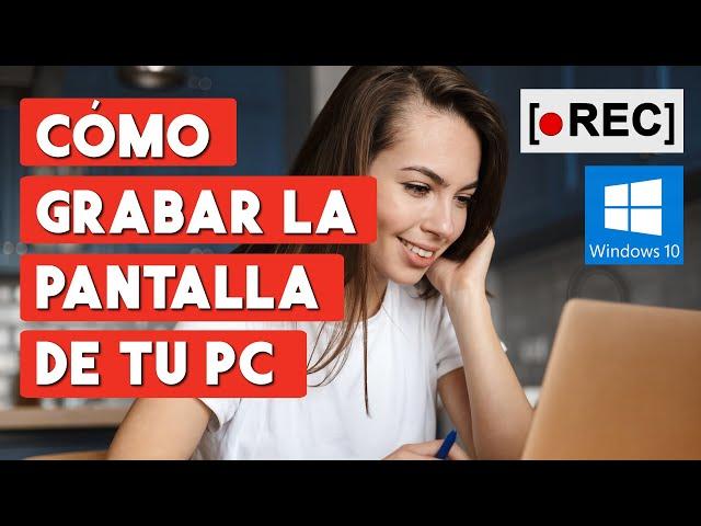 How to Record Your PC Screen on Windows 10 for Free and Fast (Without Installing Anything)