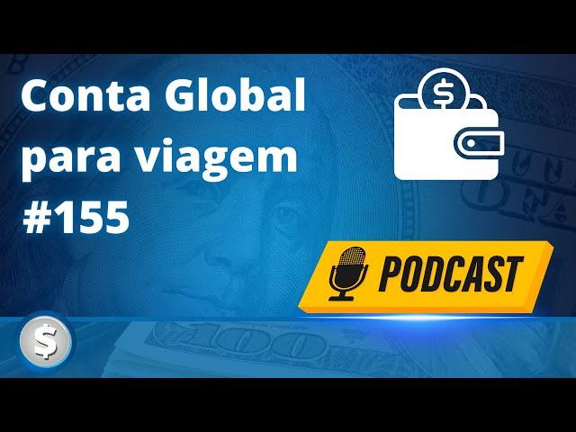 CONTA GLOBAL PARA VIAGEM vale a pena? Quanto dá para economizar?