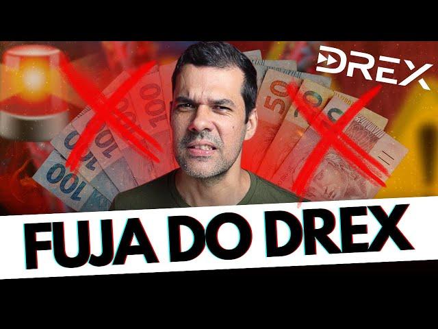 COMO FUGIR DAS GARRAS DO DREX, A MOEDA DIGITAL BRASILEIRA (ENQUANTO HÁ TEMPO)