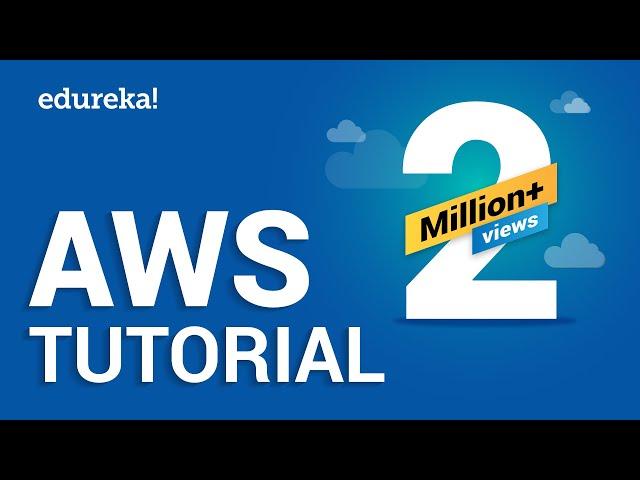 AWS Tutorial For Beginners | AWS Certified Solutions Architect | AWS Training | Edureka