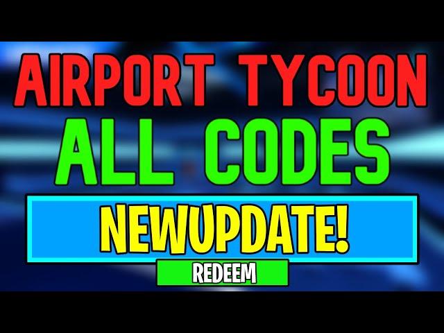 New Airport Tycoon Codes | Roblox Airport Tycoon Codes (May 2024)