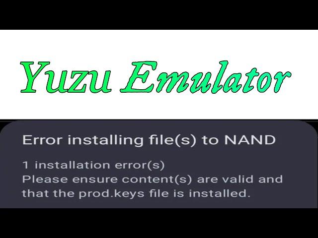 Yuzu Error installing file(s) to NAND