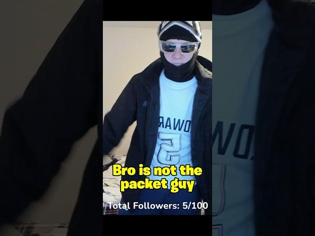 Bro thought he was the packet guy