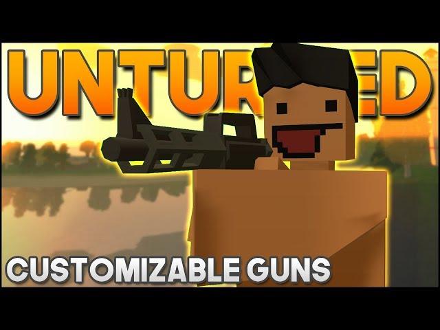 CUSTOMIZABLE GUNS! (Unturned 3.21.2.0 Mods)