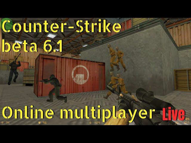 Live: Counter-Strike beta 6.1 (from 2000!) - Online Multiplayer Event ️️