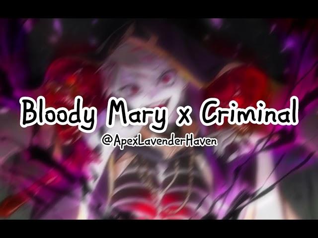  Bloody Mary x Criminal - Edit Audio 