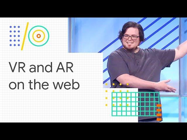 The future of the web is immersive (Google I/O '18)