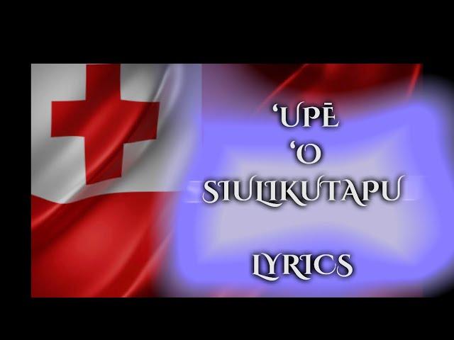 ‘UPĒ ‘O SIU’ILIKUTAPU Lyrics