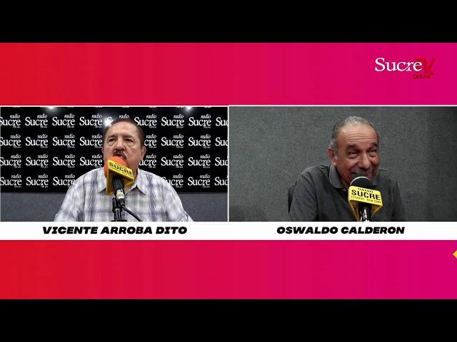 EN VIVO | RADIO SUCRE | Con Usted | Vicente Arroba Dito  - Oswaldo Calderón Ruiz