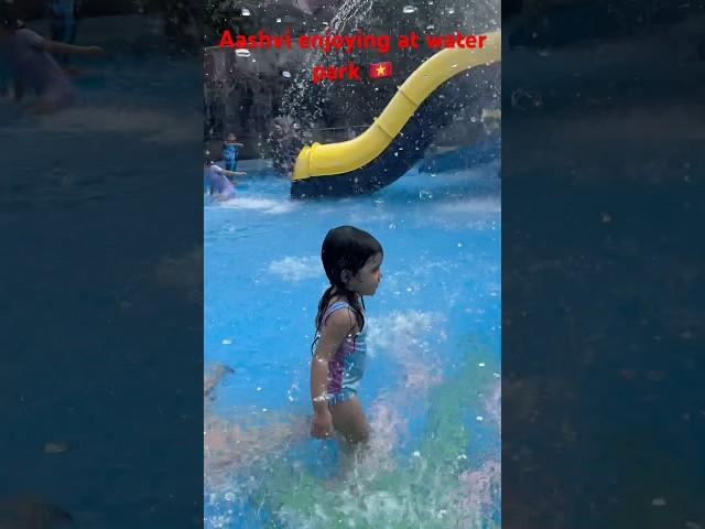 AASHVI ENJOYING AT WATERPARK VIETNAM  #reels #love #cutebaby