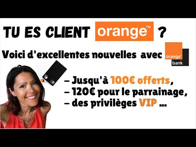 CLIENT ORANGE ? THE BON PLAN AVEC ORANGE BANK