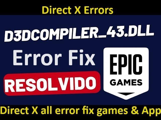 How to fix error D3DCompiler 43 dll | Epic launcher wont launch fix | Direct x fix