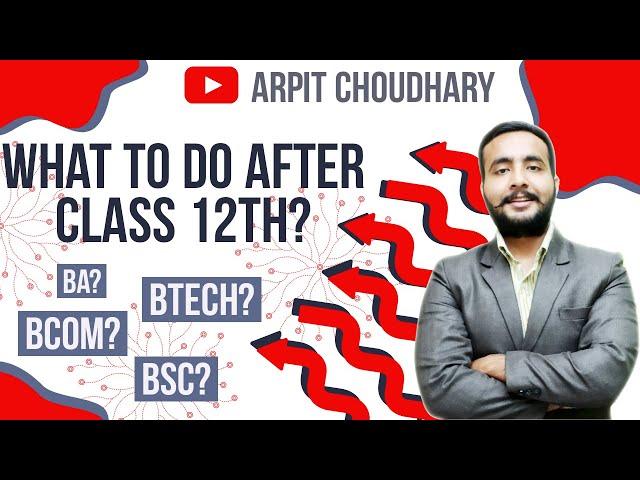 12th Ke Baad Kya Karein ? Bsc ? BA ? Btech ? Bcom? || Best Colleges ?