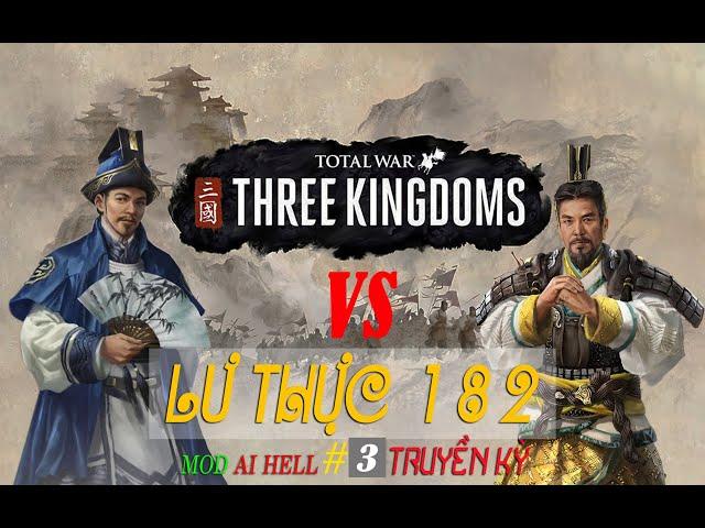 Total War THREE KINGDOMS LƯ THỰC 182 TRUYỀN KỲ#3 ĐẠI CHIẾN LƯU QUAN TRƯƠNG| ĐÀM ĐẠO TAM QUỐC