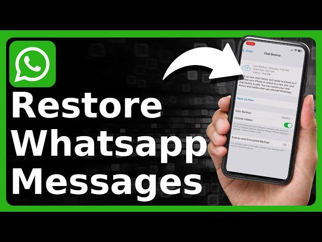 How To Restore WhatsApp Messages On iPhone