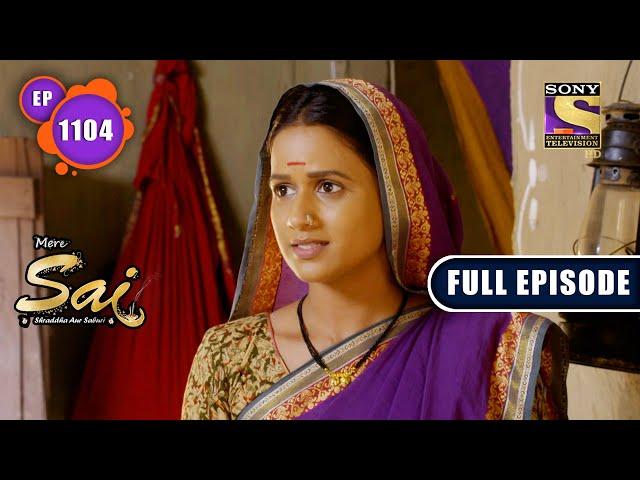 Balwant Meets Sai | Mere Sai - Ep 1104 | Full Episode | 5 April 2022