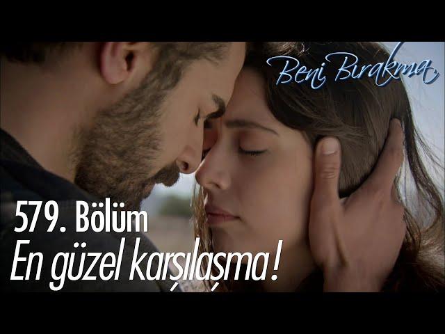 Gönül ve Yusuf kavuştu!  - Beni Bırakma 579. Bölüm