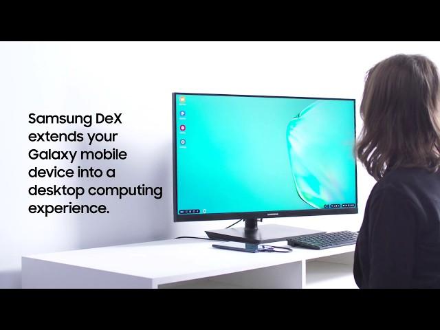 Samsung DeX: What It Is and How to Get Started