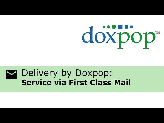 Using Delivery by Doxpop to provide service via First Class Mail.