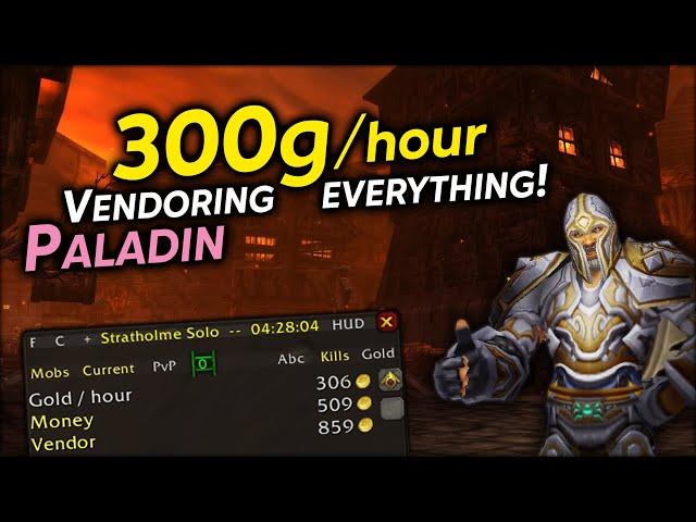 Paladin 300g hour VENDORING everything in Stratholme