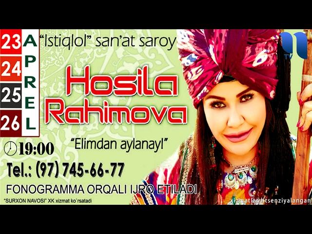 Hosila Rahimova - "Elimdan aylanay" nomli konsert dasturi 2016