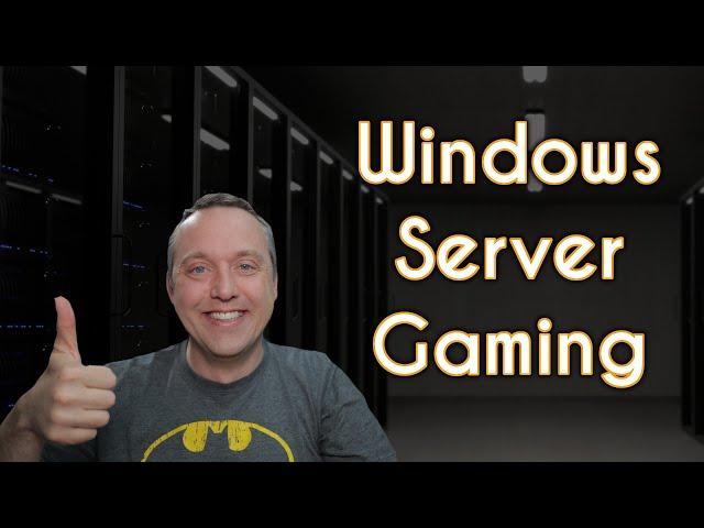 Windows Server 2019 Gaming | Install and Configuration