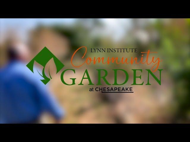 Lynn Institute Community Garden at Chesapeake Grand Opening