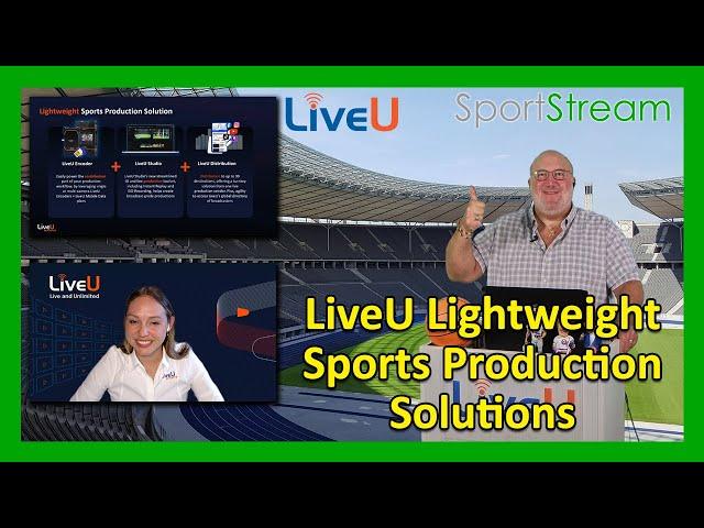 SportStream 2024: LiveU Lightweight Sports Production Solutions