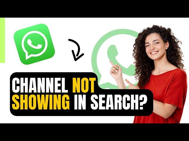 How to fix WhatsApp channel not showing in search (Full Guide)