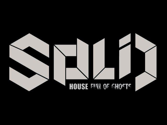 SOLiD - House Full of Ghosts