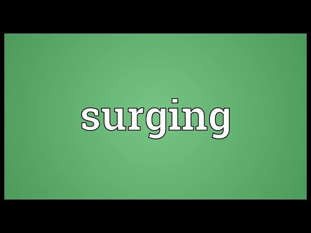 Surging Meaning | Wordogram