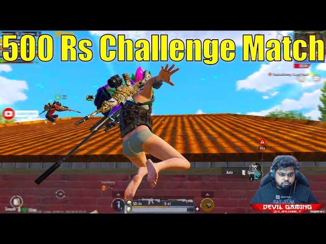 500 Rs. Challenge Match Intense Fight  #pubg #devilgaming