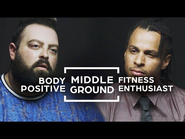 Can Body Positive & Fitness Enthusiasts Find Middle Ground? | Middle Ground