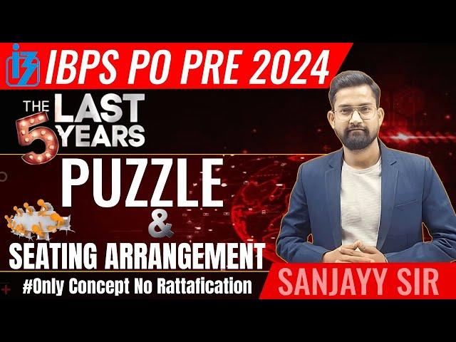 Last 5 Years Puzzle and Seating Arrangement | IBPS PO Prelims Reasoning | Reasoning By Sanjay Sir