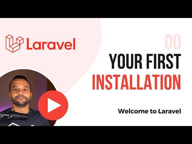 00 - Your First Laravel Installation